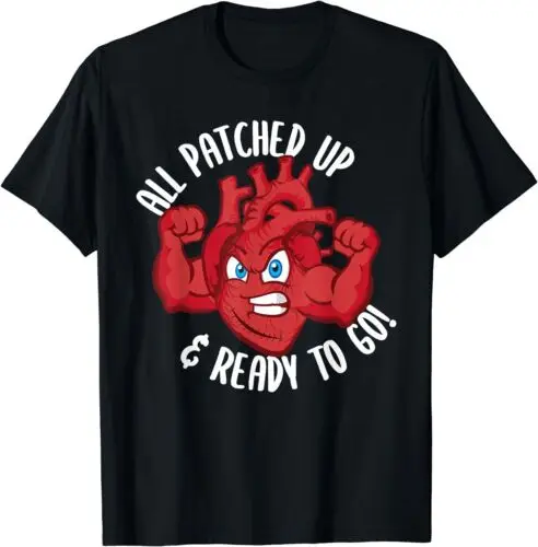 NEW LIMITED All Patched Up Ready To Go Open Heart Surgery Recovery T-Shirt