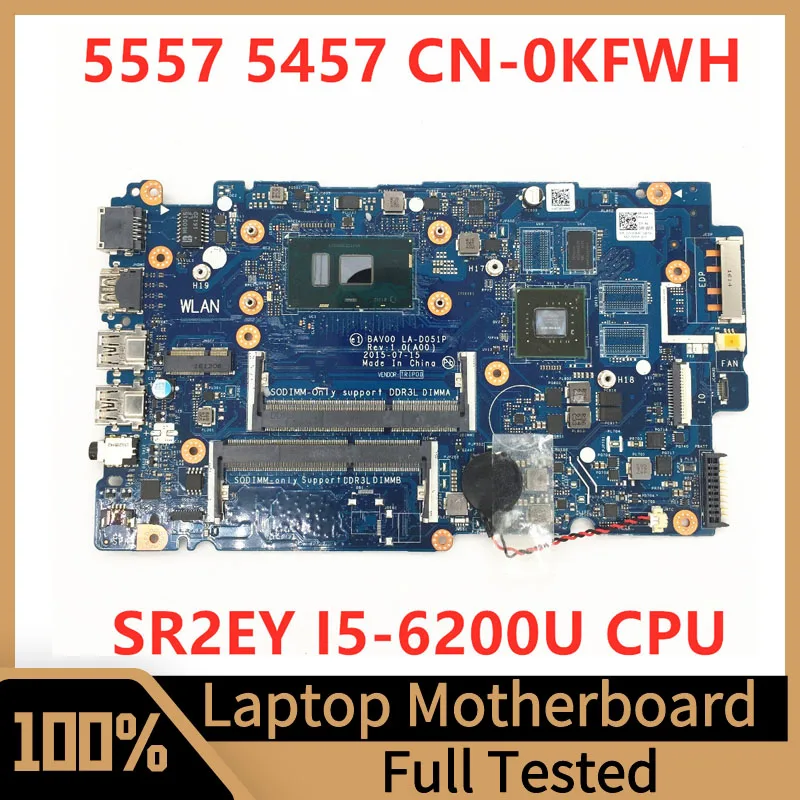 CN-00KFWH 00KFWH 0KFWH For Dell 5557 5457 Laptop Motherboard LA-D051P With SR2EY I5-6200U CPU N16S-GM-S-A2 100% Full Tested Good