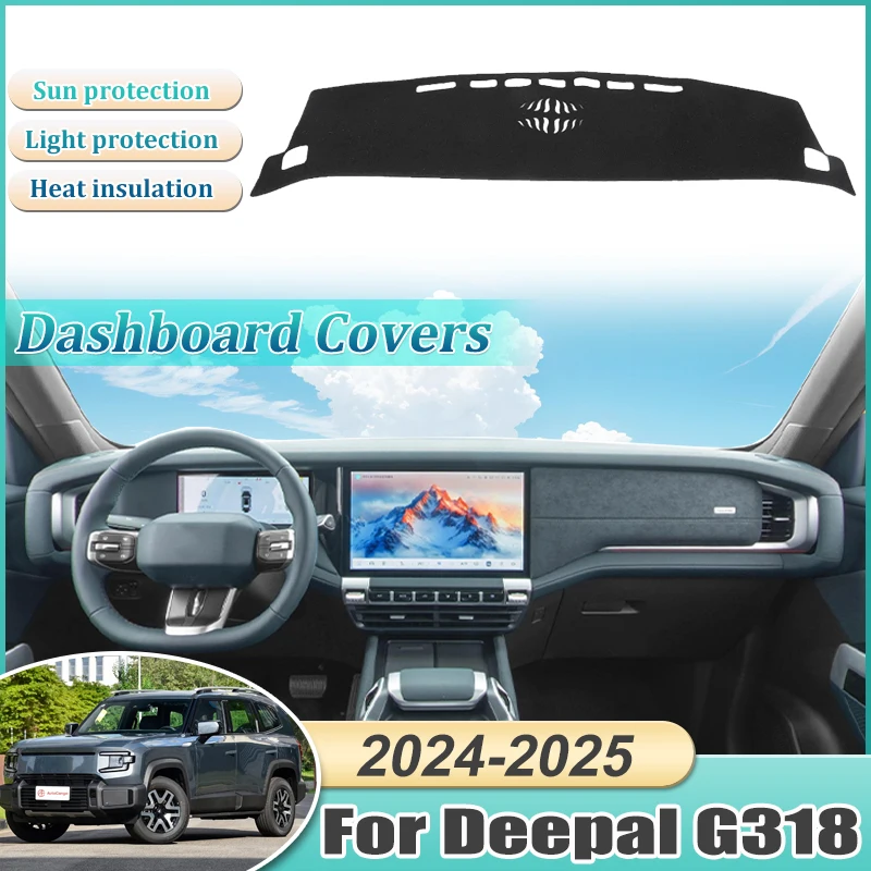 

Чехол на приборную панель для Deepal G318 C318, аксессуар 2024 2025, коврик для ковра, защитный козырек, накидка, анти-солнце, автомобильная наклейка, аксессуары
