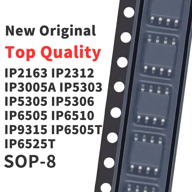 (10 Pieces) IP2163 IP2312 IP3005A IP5303 IP5305 IP5306 IP6505 IP6510 IP9315 IP6505T IP6525T SOP-8 New Original