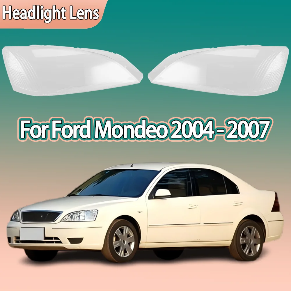 

For Ford Mondeo 2004 2005 2006 2007 Car Front Headlight Cover Transparent Lampshade Plexiglass Replace Original Lens Shell
