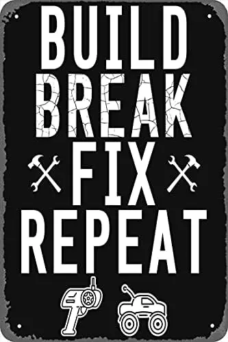 Build Break Fix Repeat RC Car radio Control Racing T-shirt poster Metal tin logo 20.32cm x 30.48cm Vintage Vintage men's cave wa