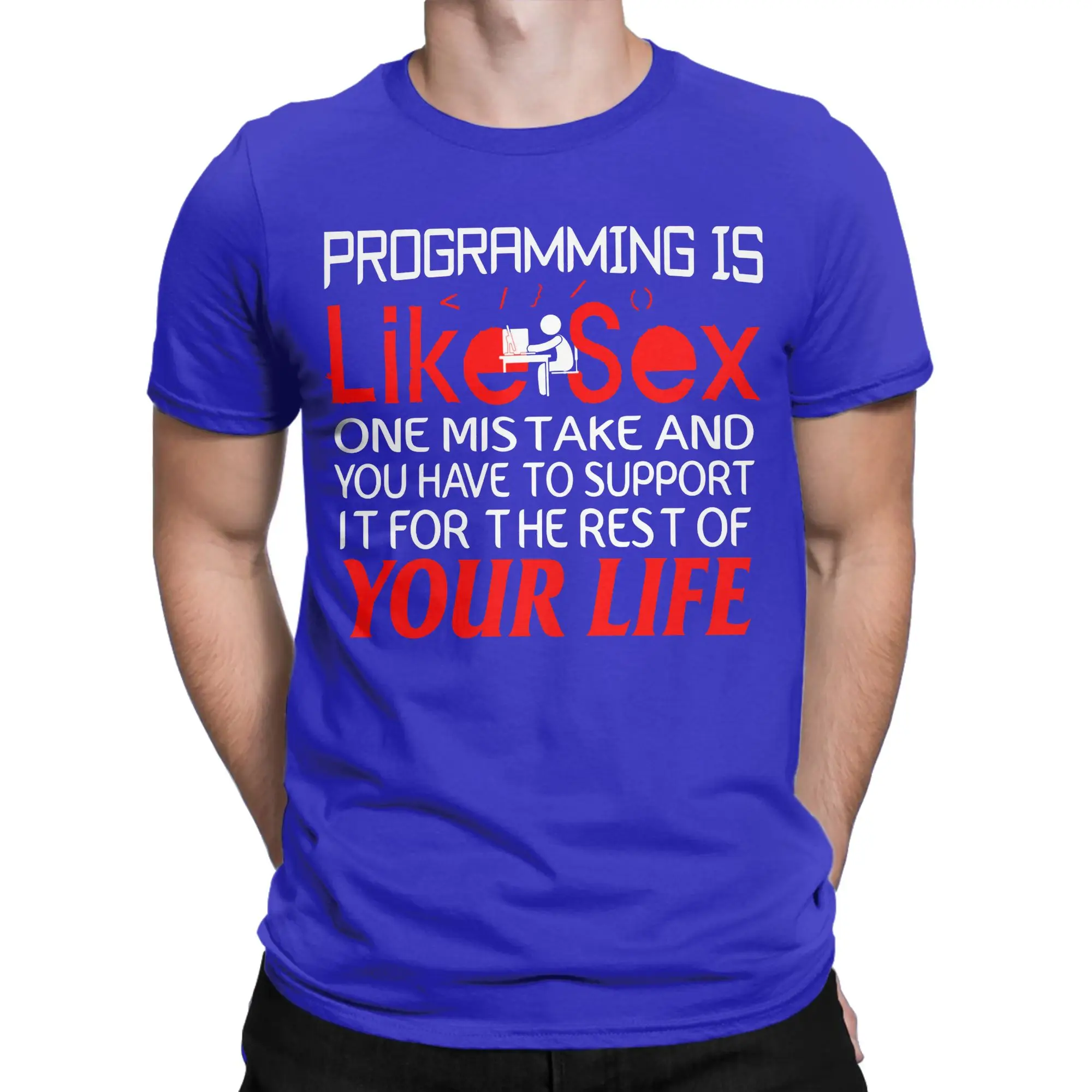 Hip Hop Programmer Programming is Like Sex T-shirt T-Shirt Men's Cotton Short Sleeve  Crewneck Summer Tops Shirts