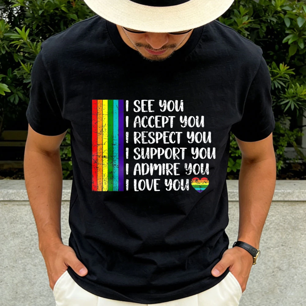 Rainbow Pride I See You I Accept You Respect Support Admire I Love You Men T-Shirt LgbtqFriends Clothes Men Clothing