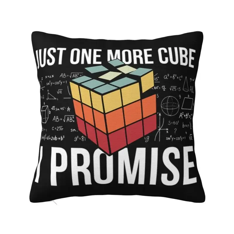 Just One More Cube Cushion Cover Home Decorative 3D Printing Rubik Rubix Math Teachers Throw Pillow for Living Room Two Side