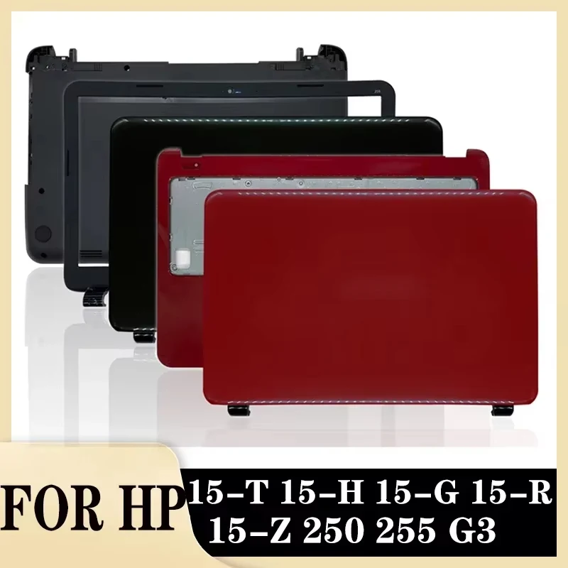 

New for 15-T 15-H 15-G 15-R 15-Z 250 255 G3 TPN-C113 C117 Laptop LCD Back Cover Front Bezel Hinges Palmrest Bottom Case