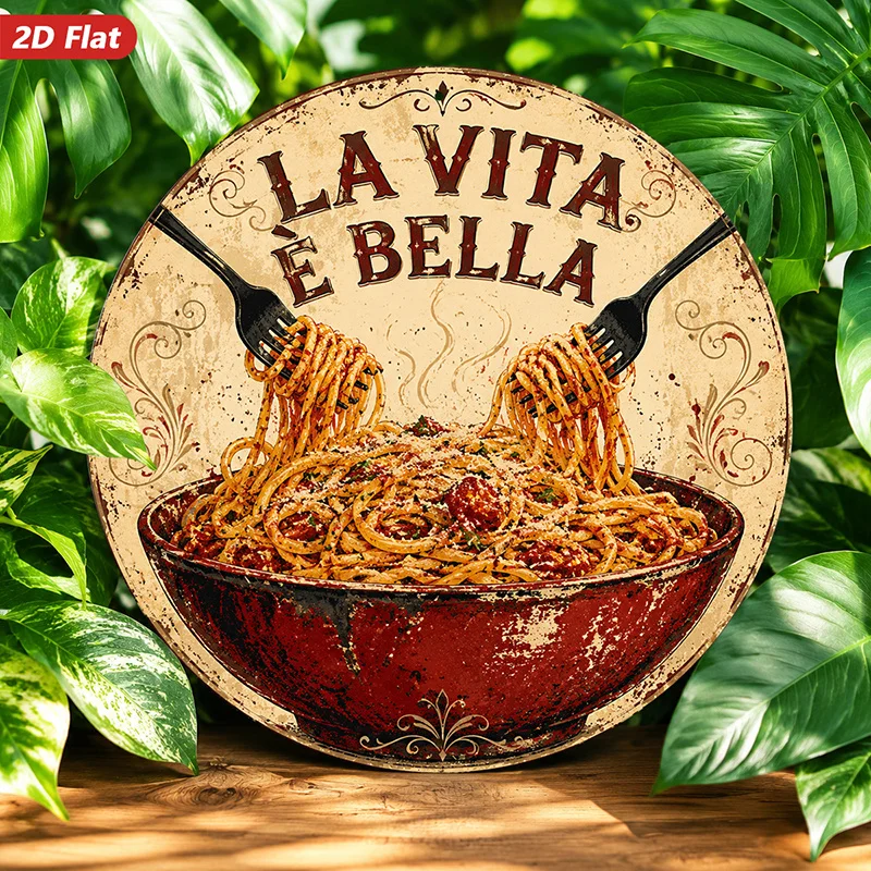 2D Flat, 1pc La Vita E Bella Round Metal Sign Wall Art, Vintage Spaghetti Bowl, Forks Twirling Pasta, Red Sauce And Herbs, Rusti