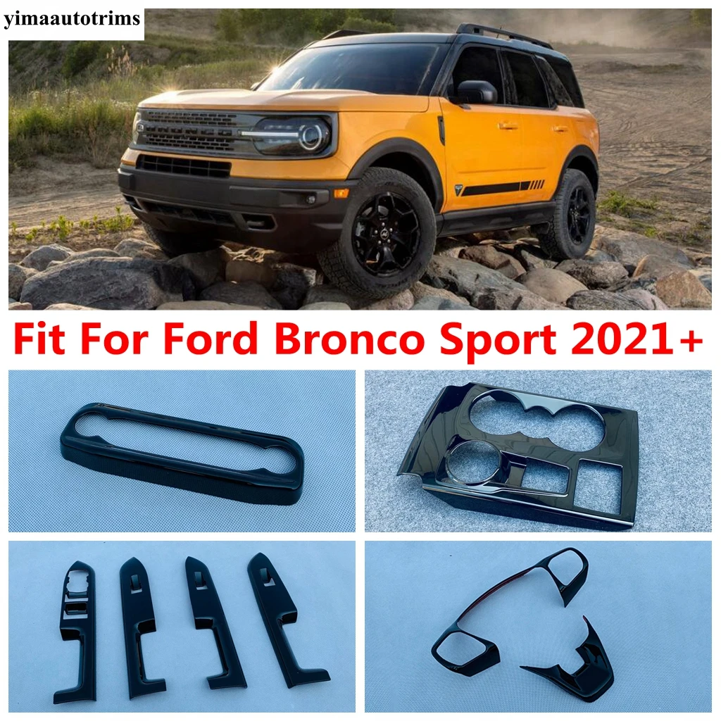 

Central AC Air Frame / Window Lift / Steering Wheel / Shift Gear Panel Cover Trim Accessories For Ford Bronco Sport 2021 - 2024