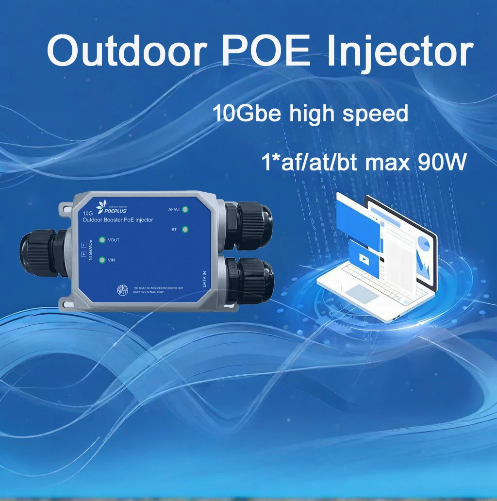 

10G outdoor POE Injector 90W |30W/320W optinal|IP67 waterproof|48-57Vdc or 12-57Vdc in|802.3 at/af/bt