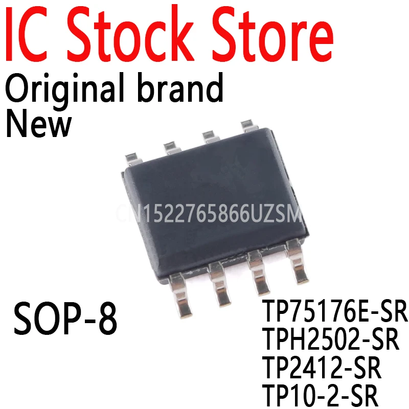 10PCS New and Original 75176E TPH2502 TP2412 TP102 SOP-8 Brand Chips IC TP75176E-SR TPH2502-SR TP2412-SR TP10-2-SR