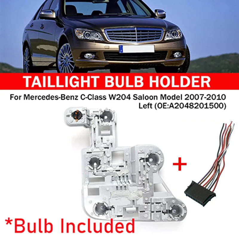 For Mercedes-Benz W204 C-Class LH Rear Lamp Bulb Holder Bulbs W/ Wiring Plug Harness Left Right Side A2048201500 Tail Light Part