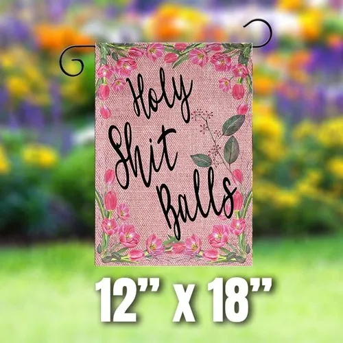 Funny Adult Humor 12x18inch Garden Flag Holy S$#t Balls Yard Sign Indoor/Outdoor TTP AAL HHM WZZ yyi