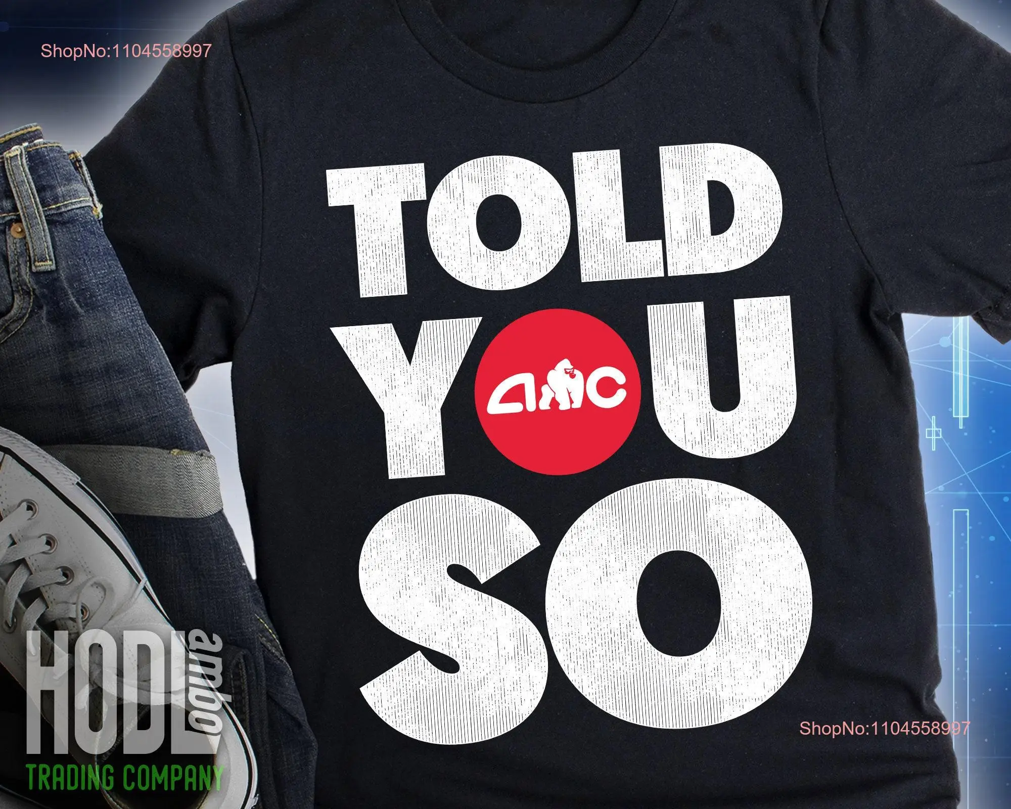 AMC Ape I Told You So T Shirt Funny Short Squeeze Stock Market Apes Together Strong Diamond Hands MOASS Stonk Trader