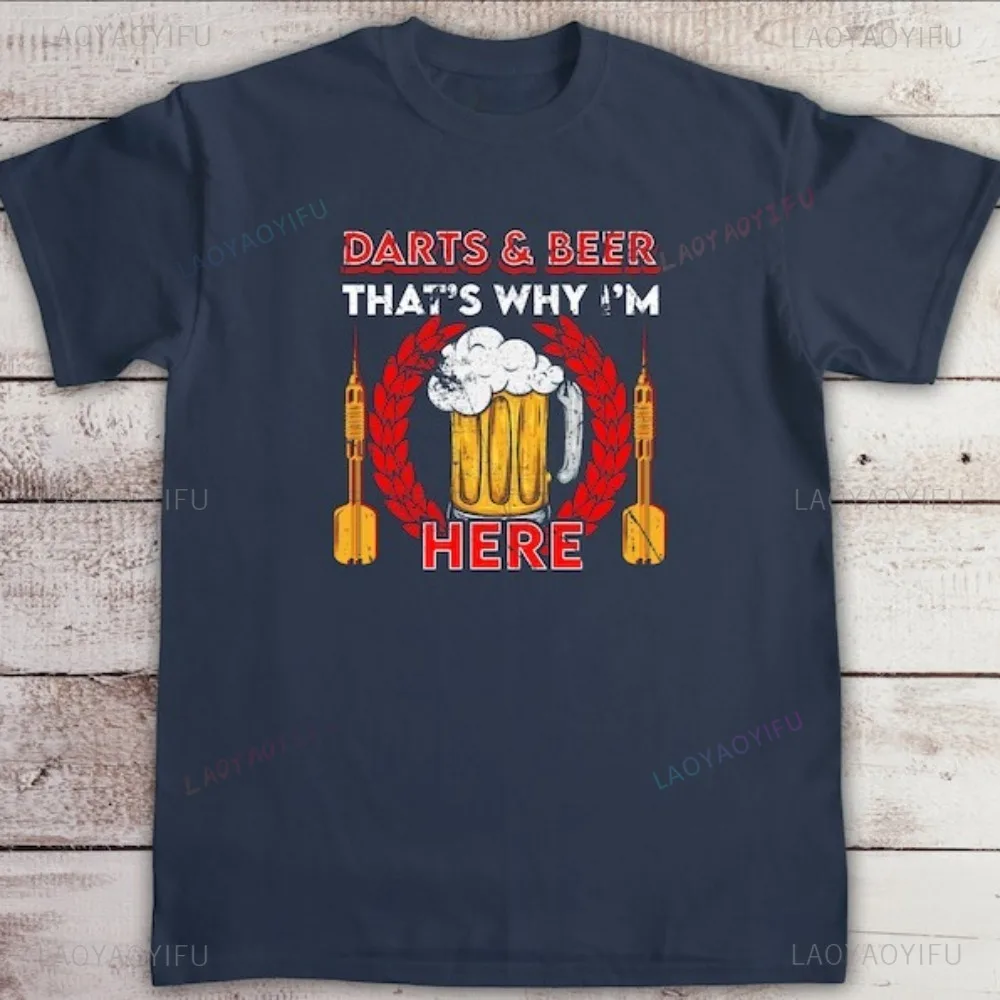 Darts and Beer Thats Why Im Here Funny Darts Lovers Gift T-Shirt Humor DartBoard Wheat Graphic Printed Casual Women Man Tshirt