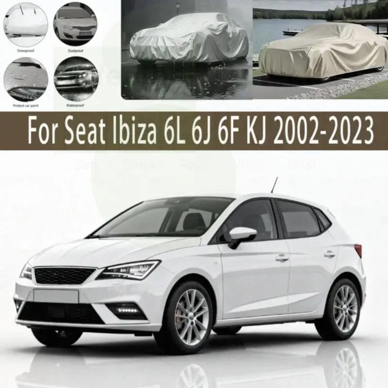 

For Full for Seat Ibiza 6L 6J 6F KJ - Waterproof Dustproof Outdoor Protection Sunshade Car Covers