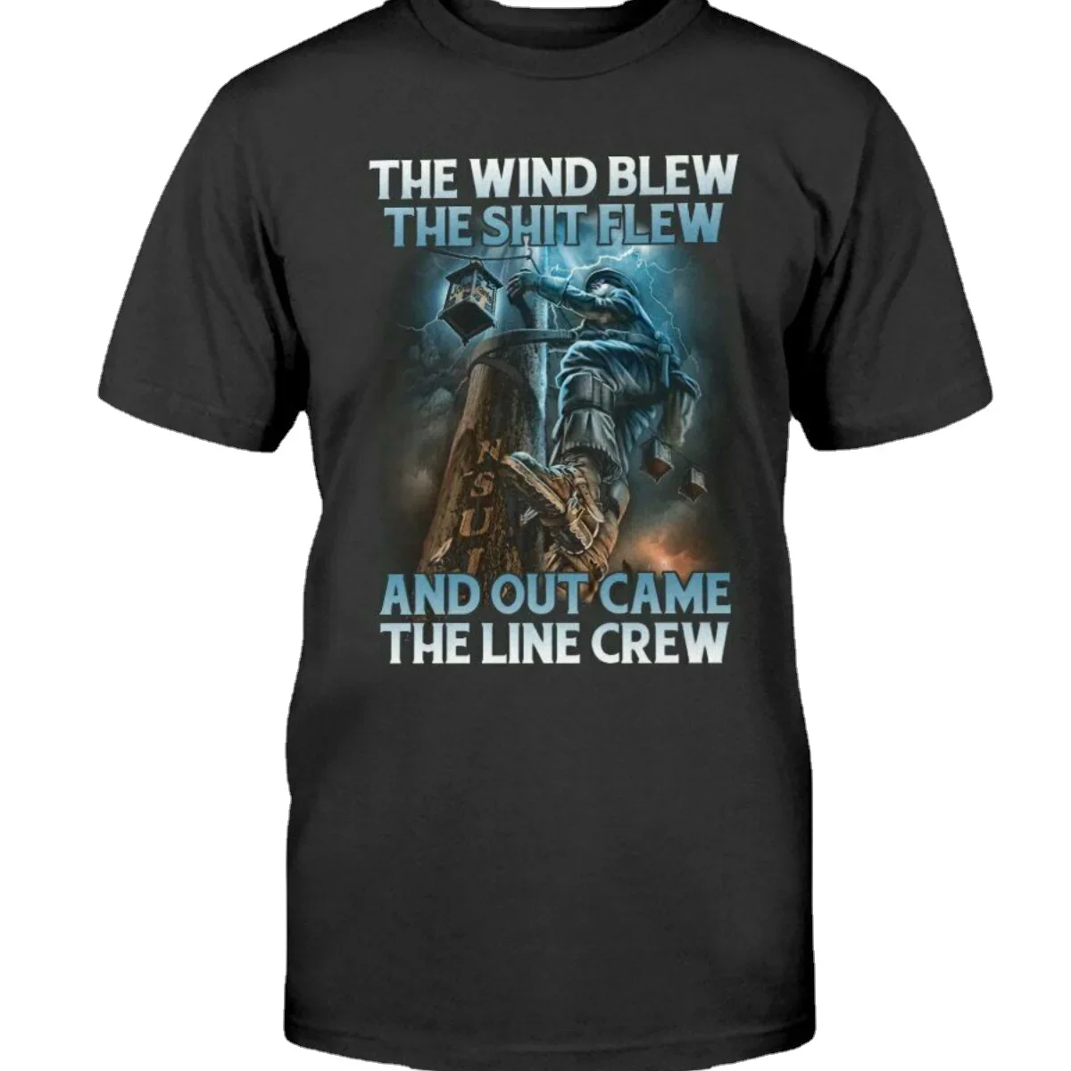 

Funny Power Lineman T-Shirt Electricial Linesman Tee Gift Out Came The Line Crew