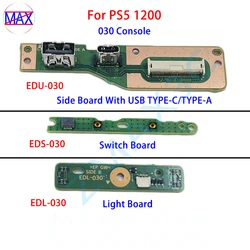 Original For PS5 1200 Console USB TYPE-C/A Side Board Switch Board Light Board Replacement For PS5 EDU-030 EDS-030 EDL-030 Parts