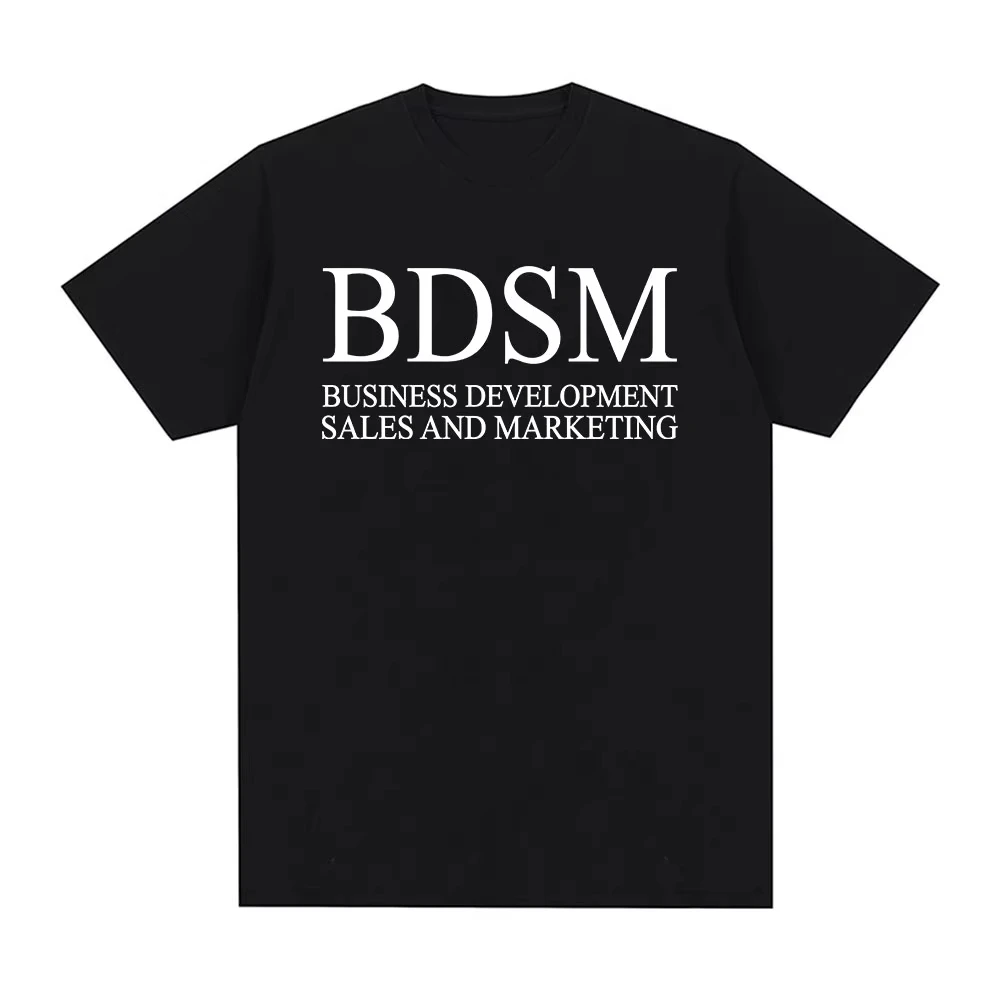 Camiseta BDSM para desarrollo de negocios, ventas y marketing, camiseta Harajuku a la moda para hombres y mujeres, camisetas informales de algodón de alta calidad