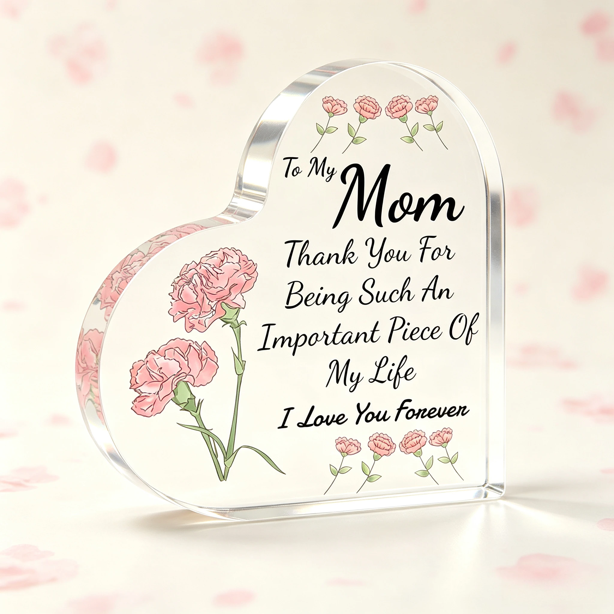 Heart Clear Acrylic Desktop Sign, Mom Thank You Quote Themed Shelf Keepsake Gift,Pink Carnation Floral Heart‑Shaped Acrylic Ornament, Mom Birthday Mother's Day Tabletop Decor