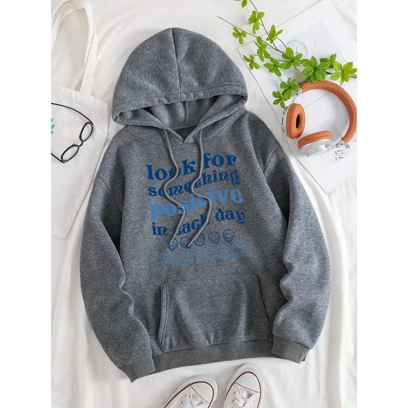 Look Something Positive In Each Day Hoodies Men Women Harajuku Fashion Hoodies Crewneck Fleece Clothes Fleece Pocket Hoodie