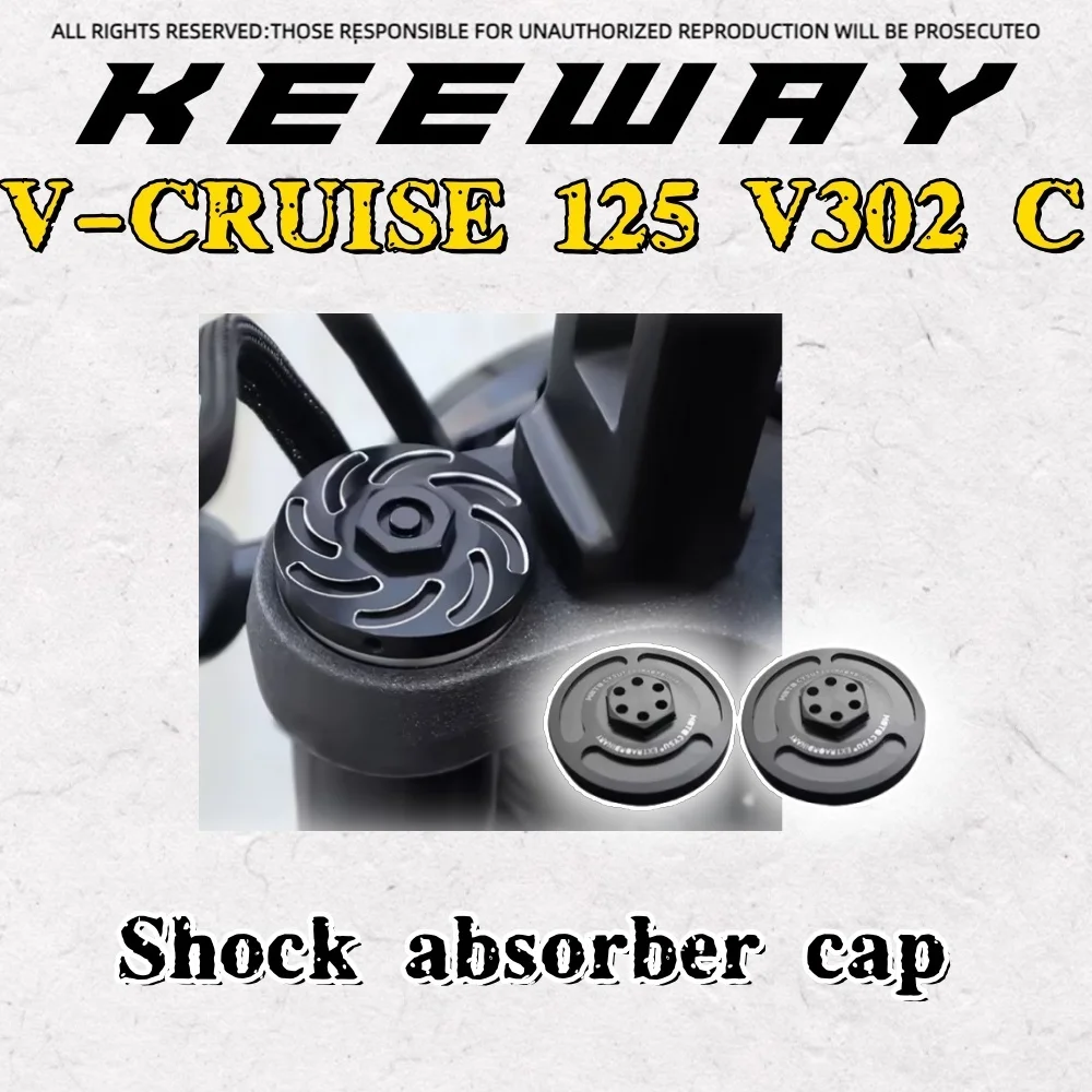 

Special accessories for Keeway V Cruise 125 Keeway V302c shock absorbing decorative cover