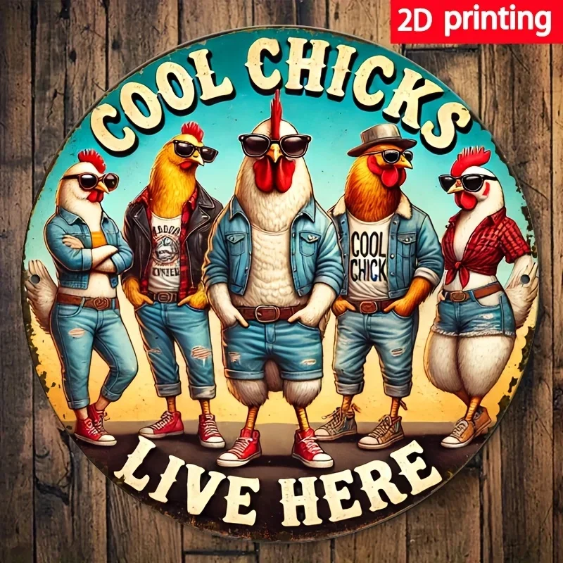Panneau de poulailler rond en métal vintage 2D plat, 1 pièce - « Les poulets cool vivent ici », Décoration de ferme, Panneau extérieur amusant pour poules avec style