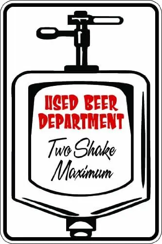 Used beer department two shake maximum 8x12 funny novelty metal aluminum sign sign sign