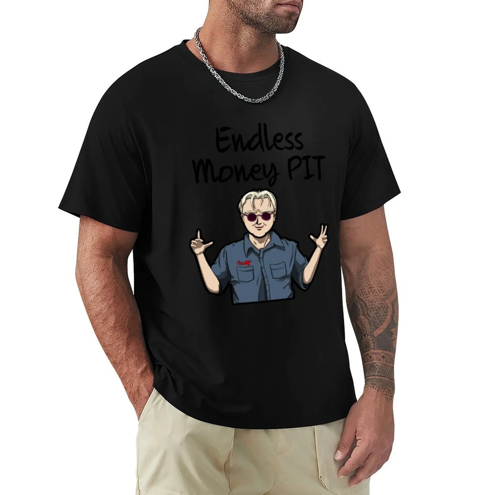 Endless Money Pit, Scotty Kilmer T-Shirt Gym Exercise Short Sleeve T-Shirt