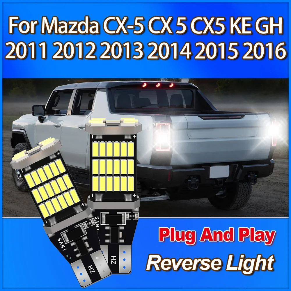 T15 W16W 921 912 High Quality Reverse Light 6000K White 3400LM For Mazda CX-5 CX 5 CX5 KE GH 2011 2012 2013 2014 2015 2016