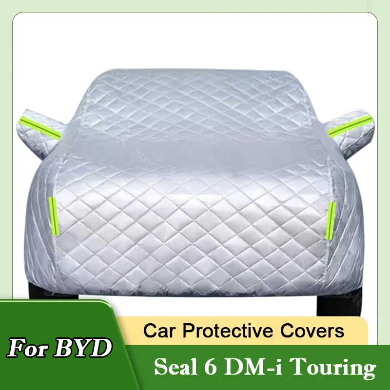 For BYD Seal 6 DM-i Touring Waterproof Car Covers Hail Proof Cover Awning Protective External Outdoor Windshield Vehicles Rain