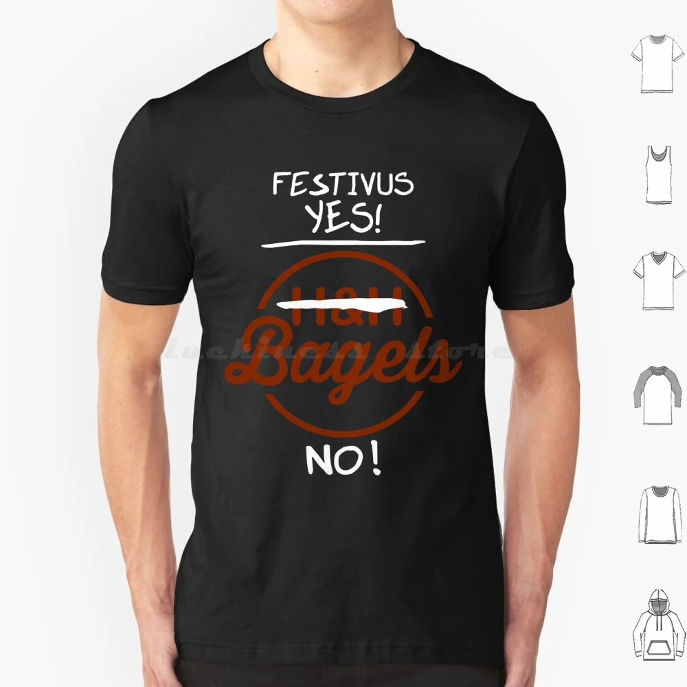 Festivus Yes! Bagels No! T Shirt Men Women Kids 6xl Festivus Bagels The Human Fund Kramer The Strike 90s Funny Parody