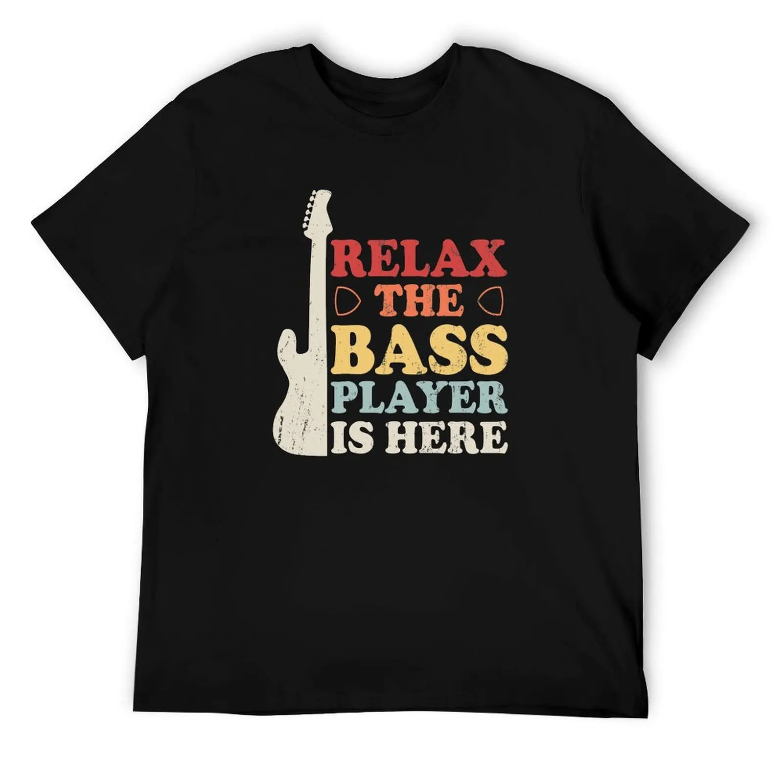 

Relax The Bass Player Is Here T-Shirt t shirt man casual t shirt man cotton t shirts for man pack white T-Shirt