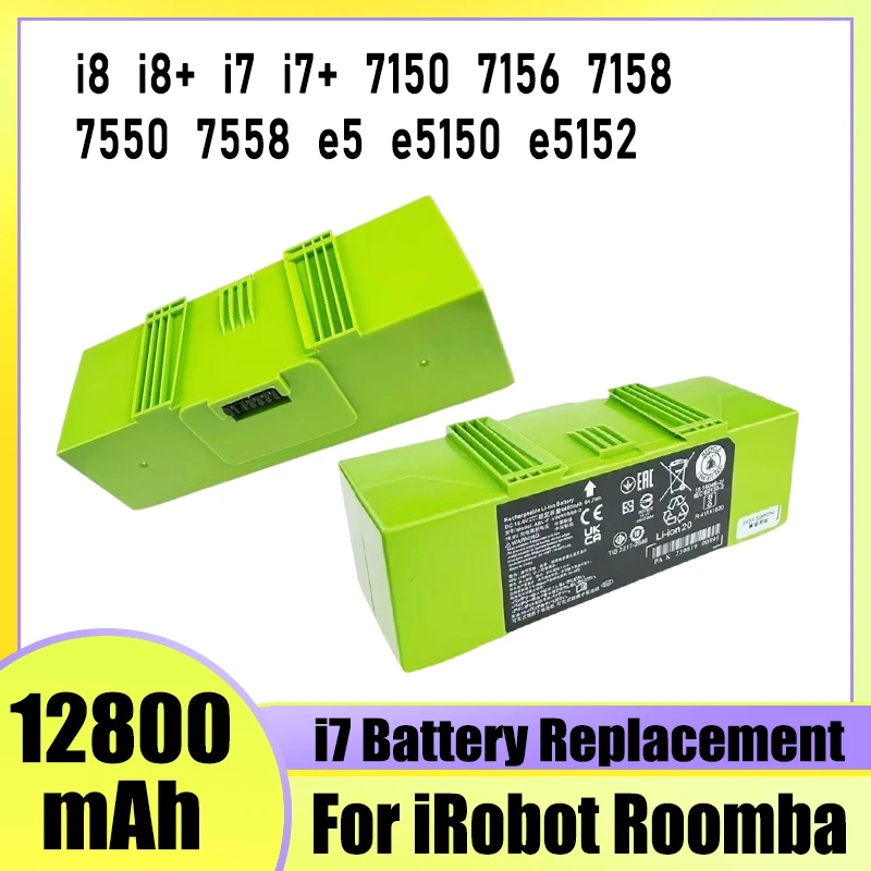 

For iRobot Roomba e and i series 14.4V 12800mAh batteries, i7+e5 7150 7550 i3 3150 i3+3550 i4 4150 i4