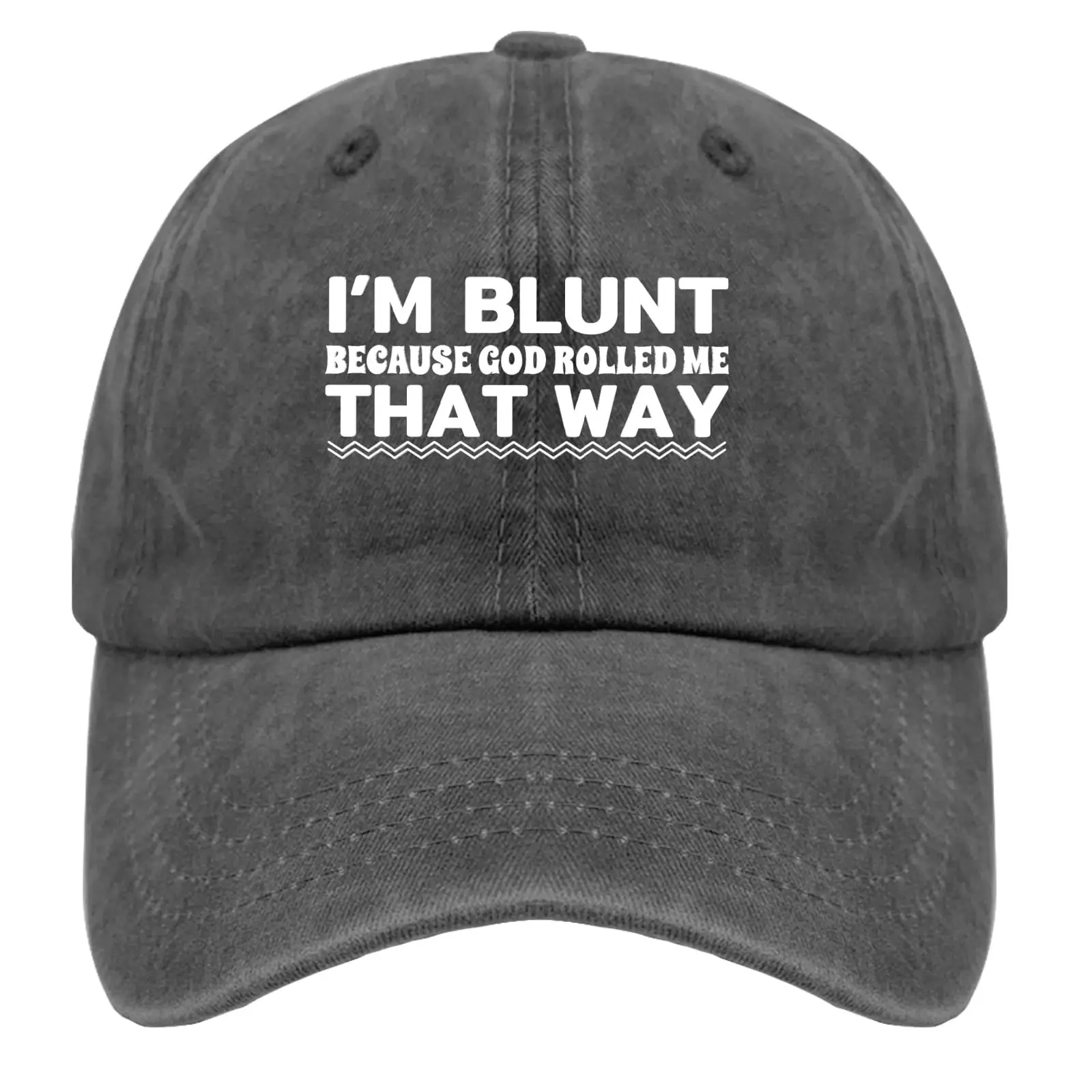 I'm Blunt Because God Rolled Me That Way Baseball Cap Men's Hat Pigment Black Womens Trucker Hat Gifts for Grandma