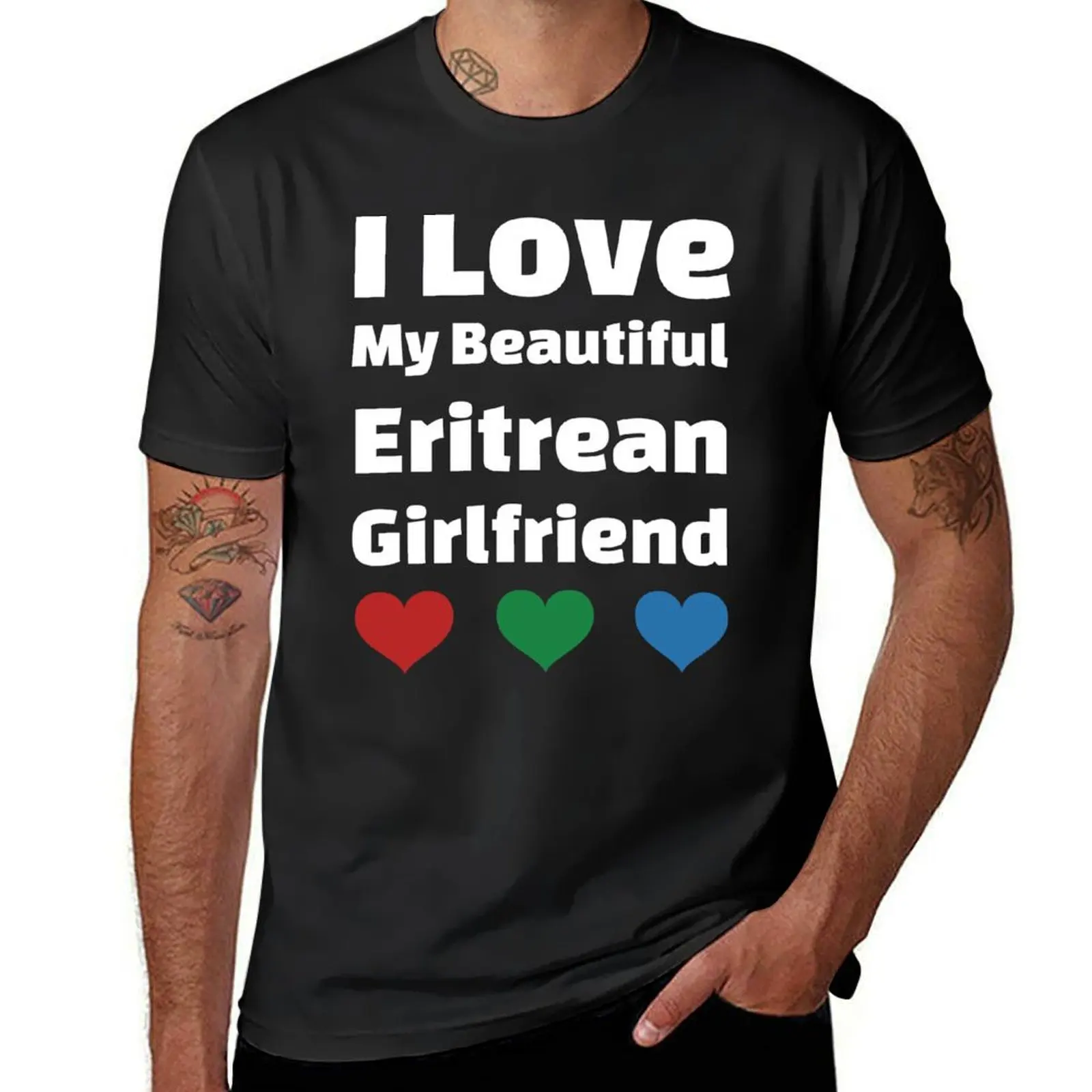 I Love My Beautiful Eritrean Girlfriend - Eritrea Girlfriend T-Shirt blacks summer top customizeds mens tall t shirts