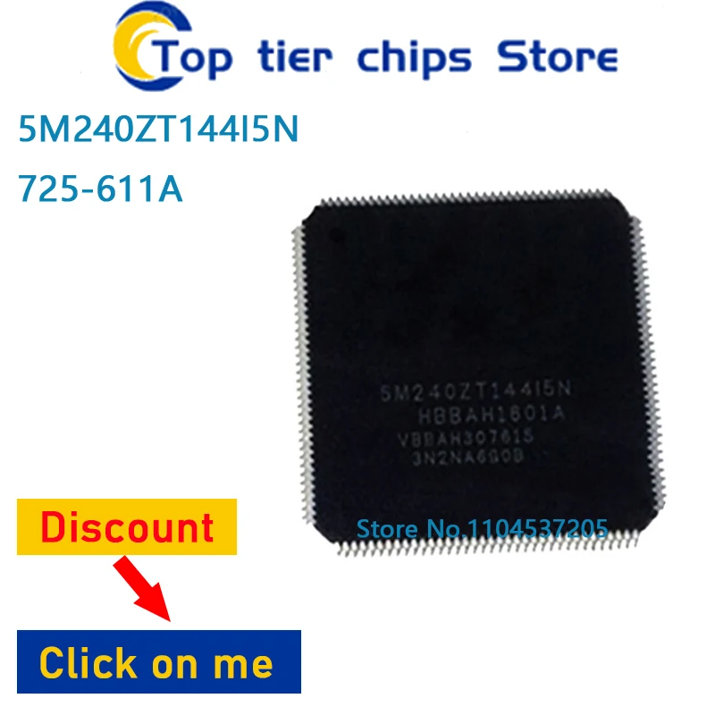 

1 шт./лот 5M240ZT144I5N 725-611A 5M240ZT144 725611A QFP144 100% НОВЫЙ
