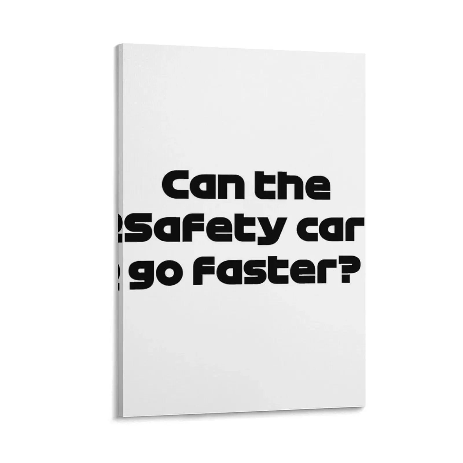 

Can The Safety Car Go Faster VER. Radio Voice Saudi Arabia GP (Black) Canvas Painting home and decoration