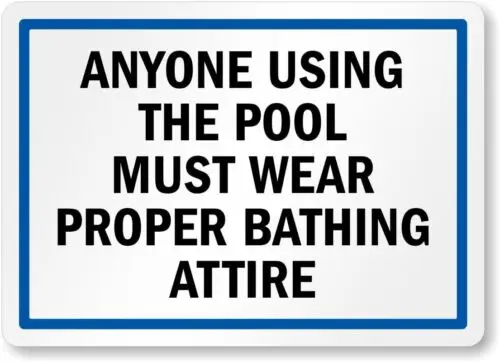Anyone Using Pool Wear Proper Bathing Attire Pool Aluminum Weatherproof 8 x-Aluminum