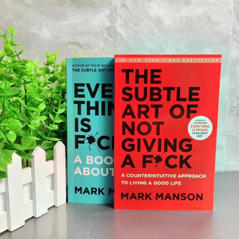 

The Subtle Art of Not Giving F * ck/Everything is F * ck «Книга для самоуправления от Марка Менсона»