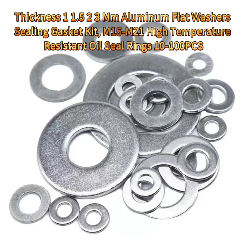 Thickness 1 1.5 2 3 Mm Aluminum Flat Washers Sealing Gasket Kit, M15-M21 High Temperature Resistant Oil Seal Rings 10-100PCS