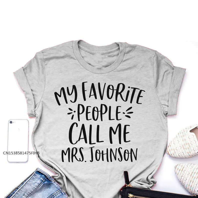 

My Favorite People Call Me Mrs T-Shirt Teacher Personalized Teaching Gift Clothing Graphic Tee Stylish Grunge Top Premium