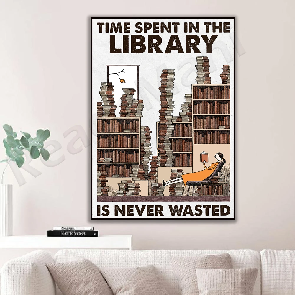 Time in the library is never wasted poster, book poster, love book poster, librarian art, book lover home decor