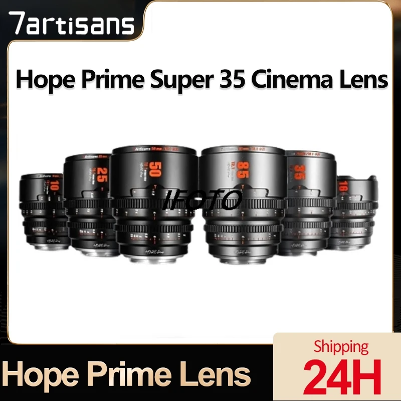 

7artisans Hope Prime Super 35 Cinema Lens 10/16/25/85mm T2.1 for Canon RF Fujifilm XF Sony E M4/3 Mount Camera