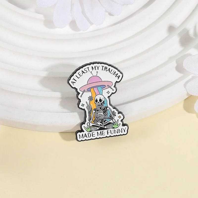 Rainbow UFO Skeleton Enamel Pin AT LEAST MY TRAUMA MADE ME FUNNY Brooch Lapel Pins Badge Backpack Accessories Punk Jewelry Gifts