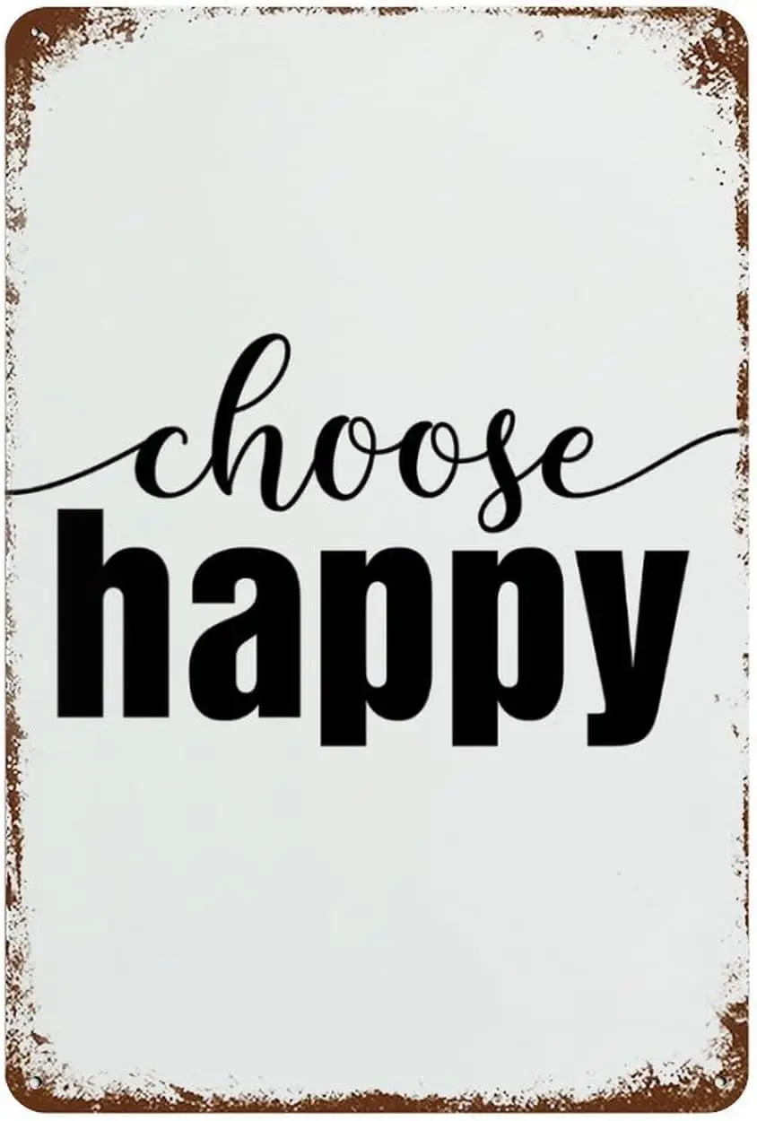 Choose Happy (3) Metal Tin Sign Vintage Funny Plaque Poster for Indoor Outdoor Yard Kitchen Garage Farmhouse Bar Pub Beer Wall D