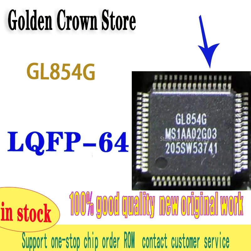 1~100PCS/LOT GL854G LQFP-64 Brand New Original Factory in stock