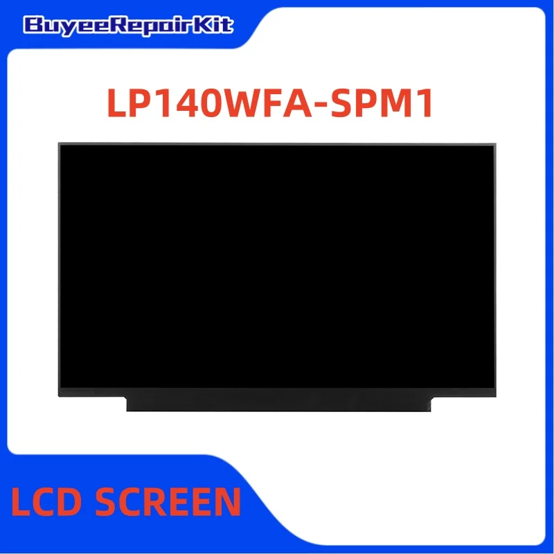 

Original 14.0 Inch LP140WFA-SPM1 LP140WFA (SP)(M1) LCD Screen Display Panel 1920×1080 FHD 30pins Matte 100% Tested Works Well