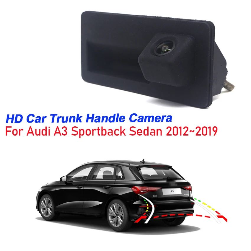 

CCD HD Fisheye Rear View Camera For Audi A3 Sportback Sedan 2012 2013 2014 2015 2016 2017 2018 2019 Car Trunk Handle Monitor