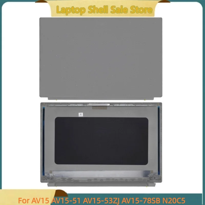 

New Laptop For AV15 AV15-51 AV15-53ZJ AV15-78SB N20C5 LCD Back Cover Top Case