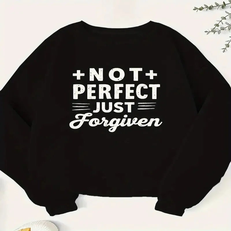 

Fall Winter NOT PERFECT JUST Forgiven Print Women Plus Size Sweatshirt Y2k Clothes Thick Top Streetwear Casual Trendy